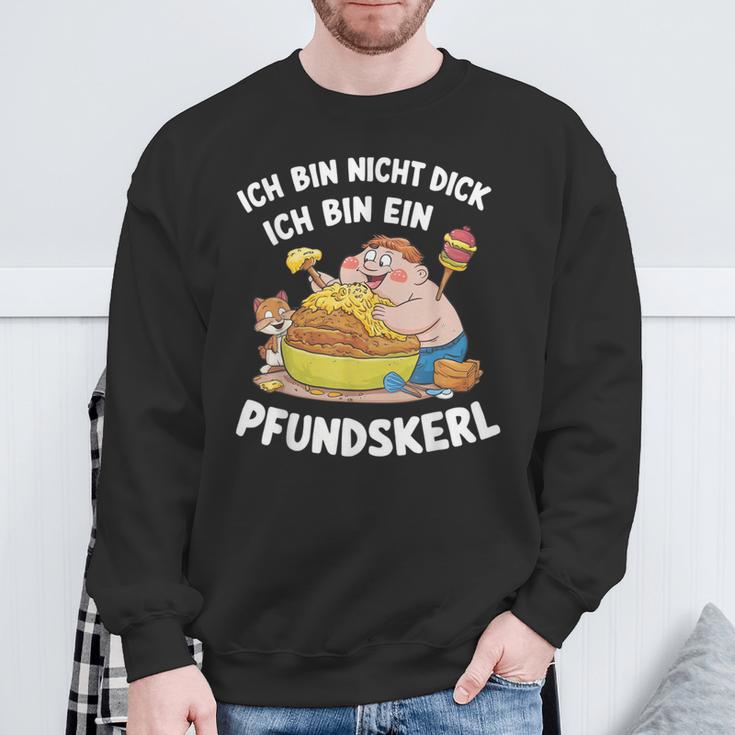 Ich Bin Nicht Dick Ich Bin Ein Pfundkerl Sweatshirt Geschenke für alte Männer