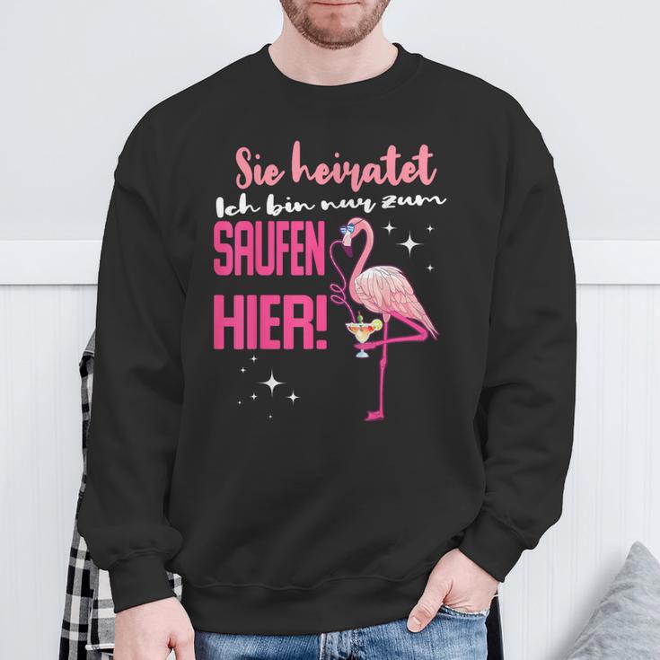 Ich Bin Nur Zum Saufen Hier I'm Just For The Saufen Her Sweatshirt Geschenke für alte Männer