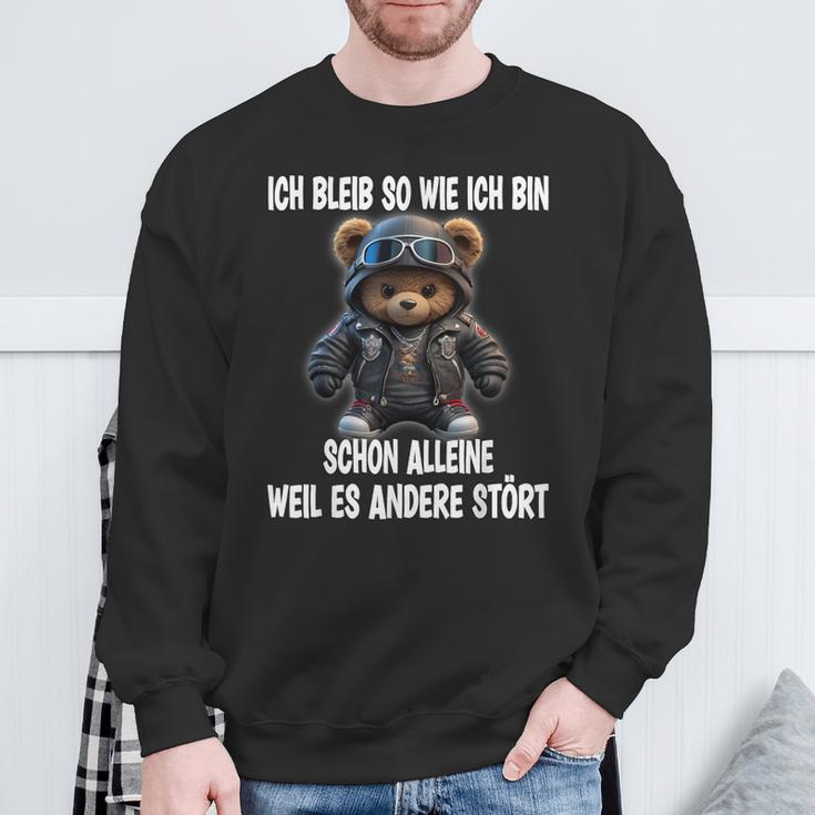 Ich Bleib So Wie Ich Bin Schon Alleine Weil Es Andere Stört Sweatshirt Geschenke für alte Männer