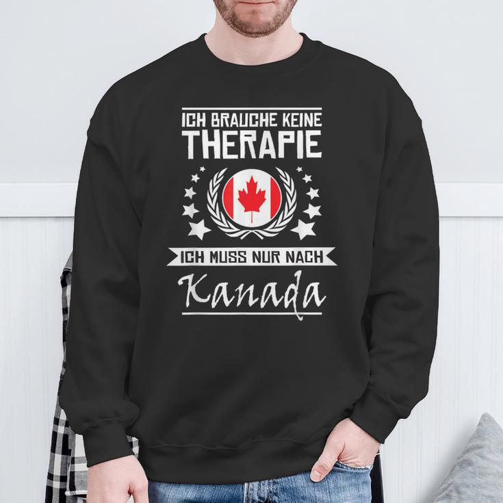 Ich Brauche Keine Therapie Ich Muss Nur Nach Kanada I Need Sweatshirt Geschenke für alte Männer