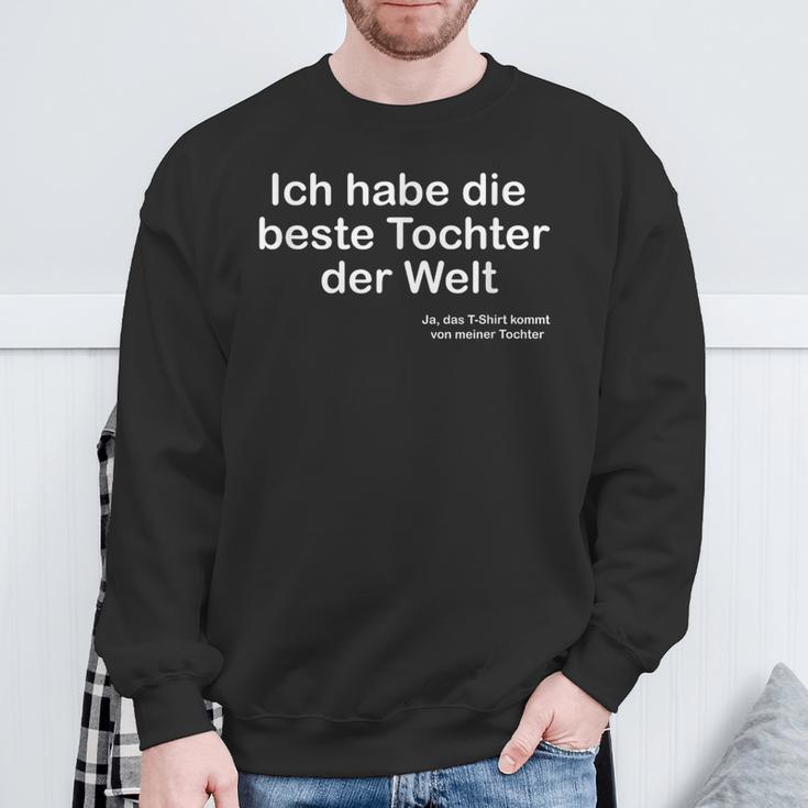 Ich Habe Die Beste Tochter Der Welt Ich Habe Die Beste Tochter Der W Sweatshirt Geschenke für alte Männer