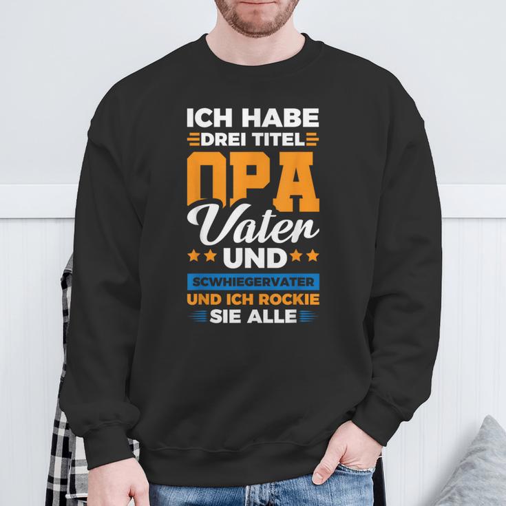 Ich Habe Drei Titel Opaater Schwiegerfater Sweatshirt Geschenke für alte Männer