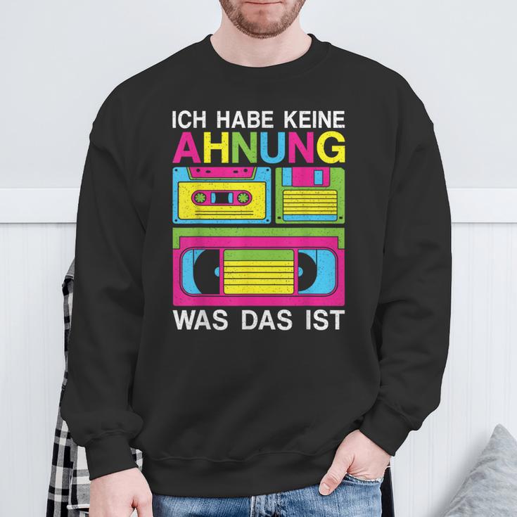 Ich Habe Keine Ahnung Was Das Ist 80S 90S Party Costume Sweatshirt Geschenke für alte Männer