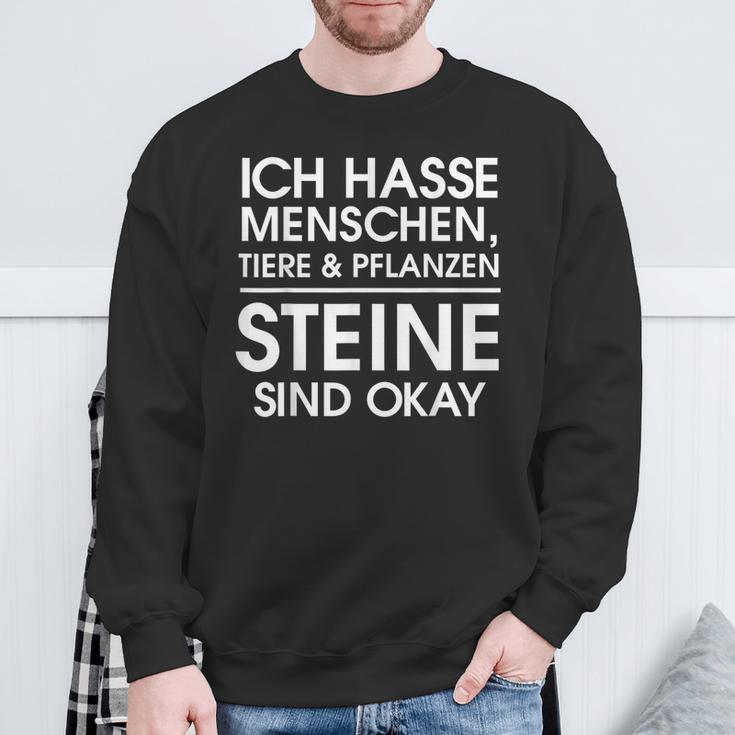 Ich Hasse Menschen Animals Und Pflanzen Steinen Sind Okay I Sweatshirt Geschenke für alte Männer