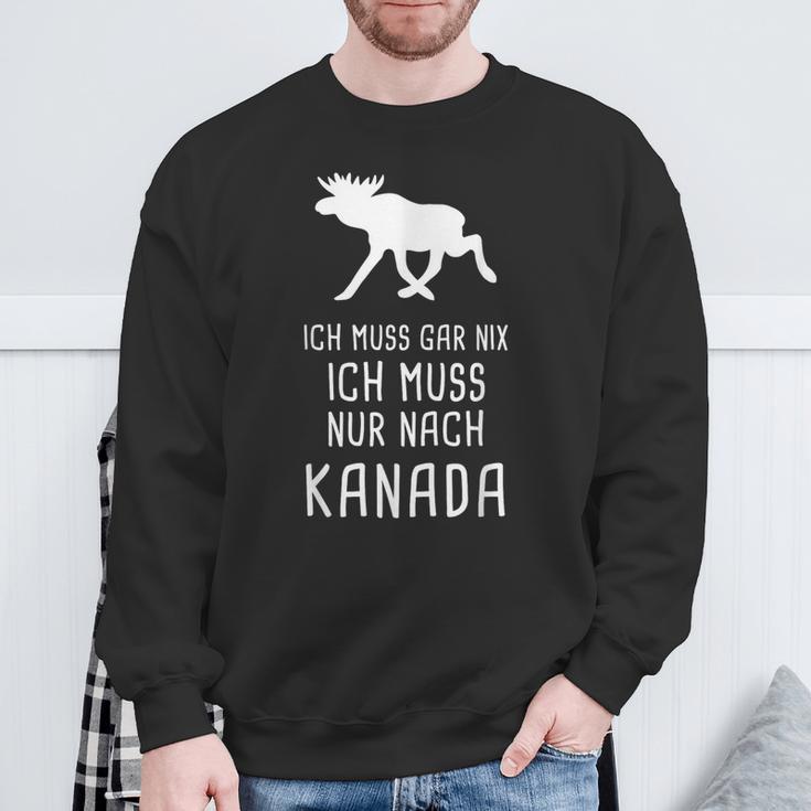 Ich Muss Gar Nix Ich Muss Nur Nach Canada Sweatshirt Geschenke für alte Männer