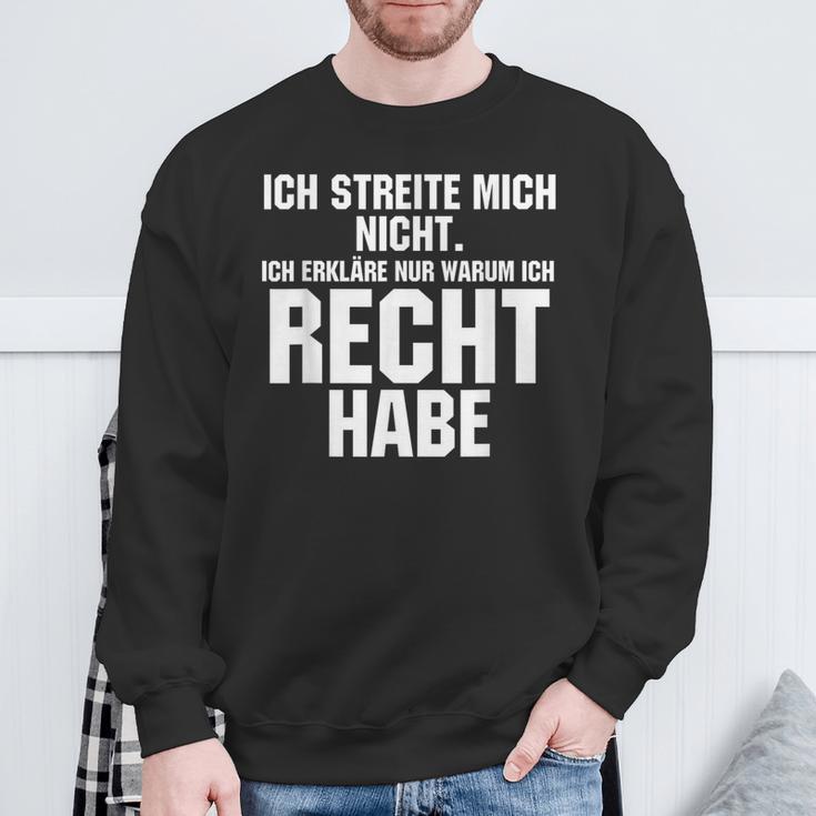 Ich Streite Mich Nicht Ich Erkläre Nur Warum Ich Recht Habe Sweatshirt Geschenke für alte Männer