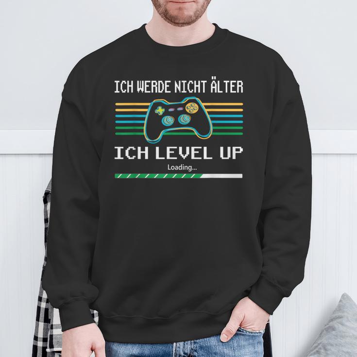 Ich Werde Nicht Älter Ich Level Up Gaming Sweatshirt Geschenke für alte Männer