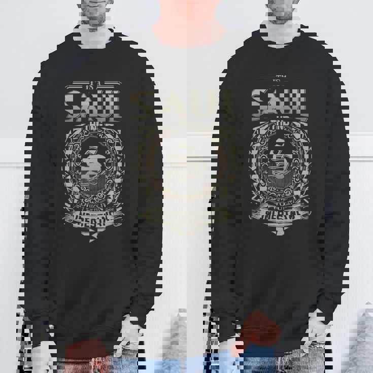It's A Saul Thing You Wouldn't Understand Sweatshirt Gifts for Old Men