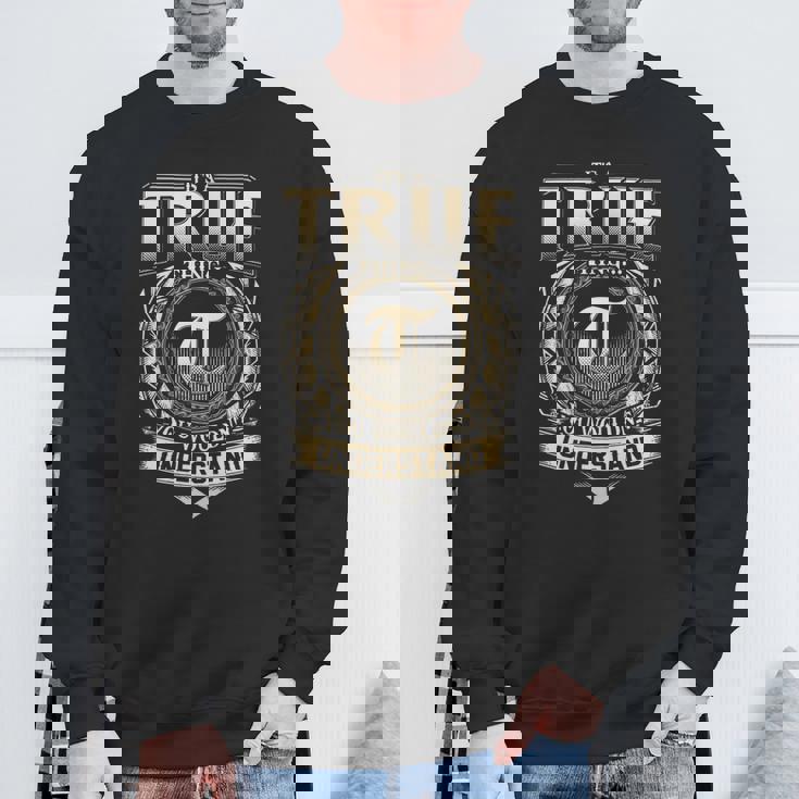 Its A True Thing You Wouldnt Understand Name Vintage Sweatshirt Gifts for Old Men