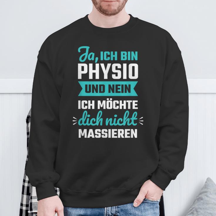 Ja Ich Bin Physio Und Nein Ich Want Dich Nicht Sweatshirt Geschenke für alte Männer