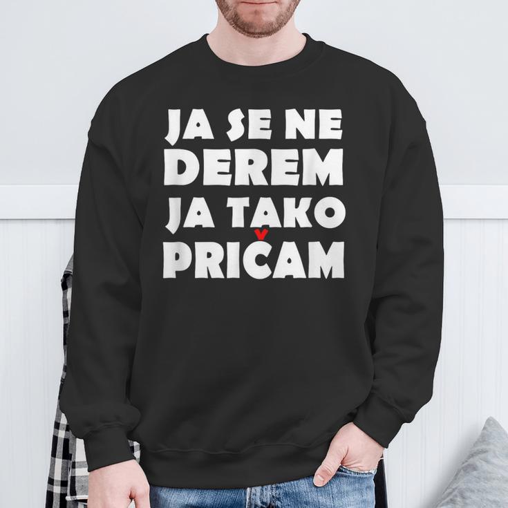 Ja Se Ne Derem Bosna Hrvatska Srbija Balkan Sweatshirt Geschenke für alte Männer