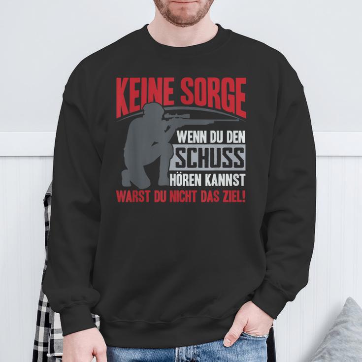 Keine Sorge Wenn Du Den Schuss Hören Kannst Warst Nicht Ziel Sweatshirt Geschenke für alte Männer