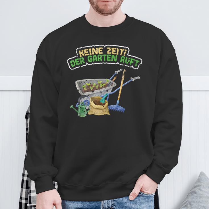 Keine Zeit Der Garten Ruft Für Gärtner Sweatshirt Geschenke für alte Männer