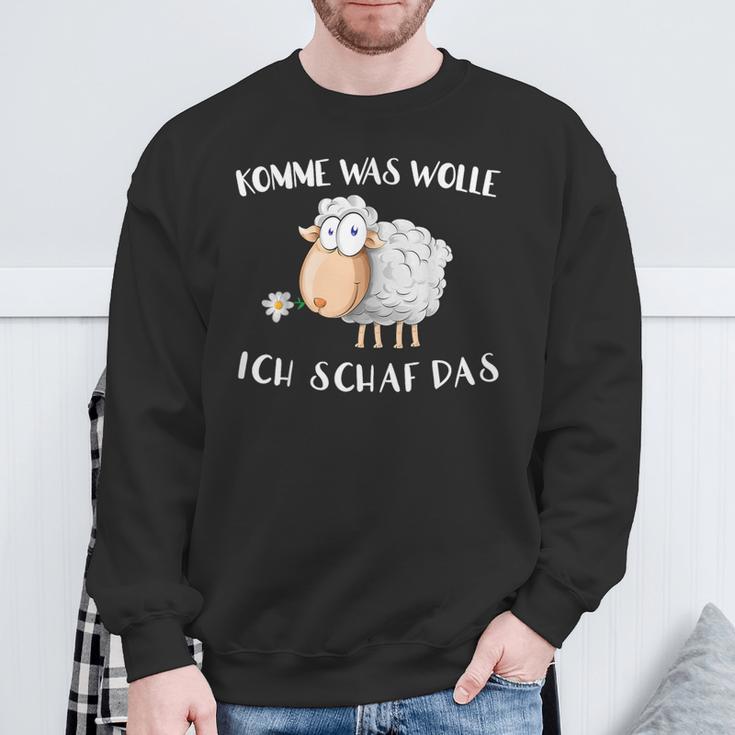 Komm Was Wolle Ich Schaf Das Sweatshirt Geschenke für alte Männer