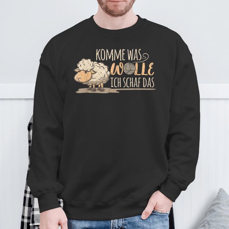 Komme Was Wolle Ich Schaf Das Bauern Bauernhof Wollschafen Sweatshirt Geschenke für alte Männer