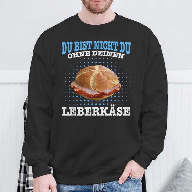 Leberkäse Bayern Du Bist Nicht Du Ohne Dein Leberkäse Sweatshirt Geschenke für alte Männer