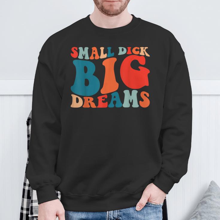 Little Tail Big Dreams Gag For Men Sweatshirt Geschenke für alte Männer