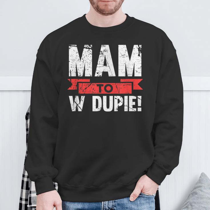 Mam To W Dupie Poland Polska Polish Slogan Sweatshirt Geschenke für alte Männer