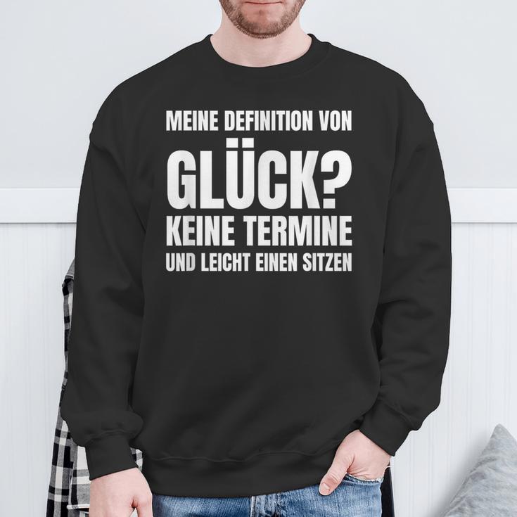 Meine Definitionon Glück Keine Termine Und Lei Sweatshirt Geschenke für alte Männer