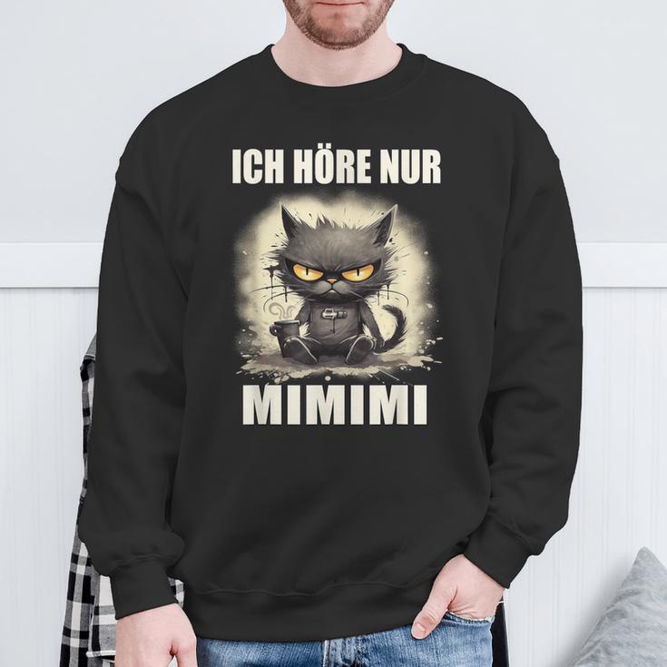 Mi Mi Mi Heulsuse Heul Doch Ich Hörre Nur Mimimi Sweatshirt Geschenke für alte Männer