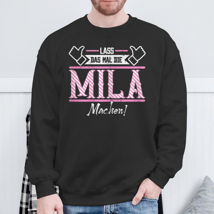 Mila Lass Das Die Mila Machen First Name S Sweatshirt Geschenke für alte Männer