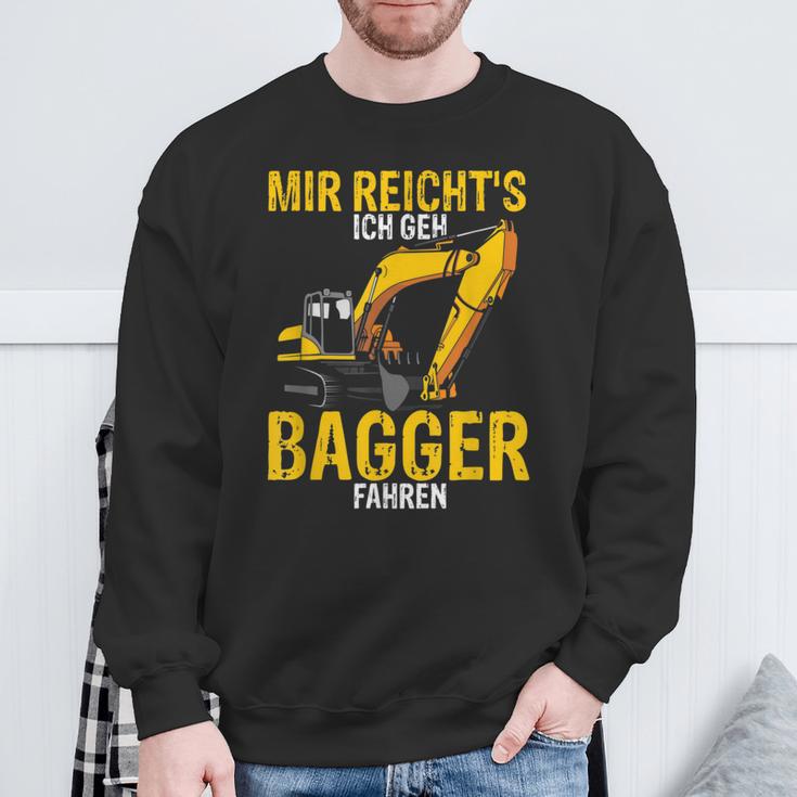 Mir Reichts Ich Geh Bagger Fahren Digger Driver Sweatshirt Geschenke für alte Männer