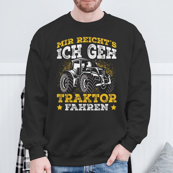 Mir Reichts Ich Geh Tractor Drive Mir Reichts Ich Geh Tractor Fahren Sweatshirt Geschenke für alte Männer