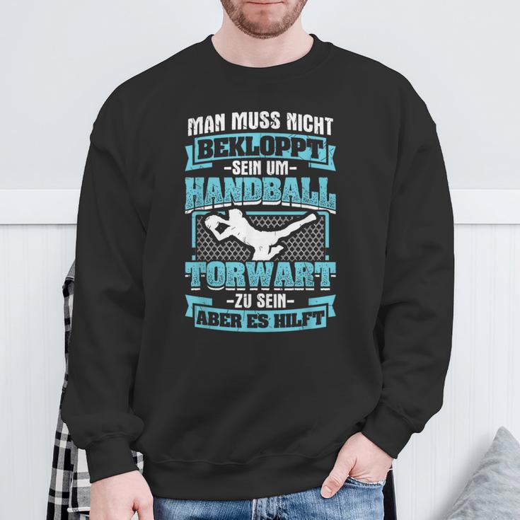 Muss Nicht Bekloppt Handball Goalkeeper Hilft Handball Spielern Sweatshirt Geschenke für alte Männer