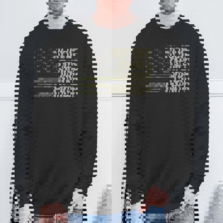 No One Cares Work Harder Motivational Workout Gym Camo Sweatshirt Gifts for Old Men