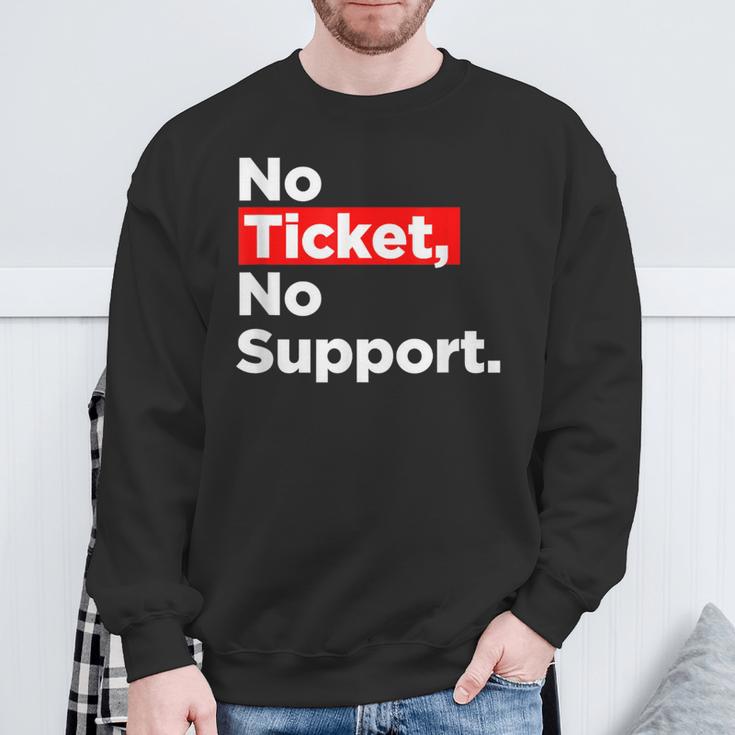 No Ticket No Support Informatik Admin Arbeit Job Sweatshirt Geschenke für alte Männer