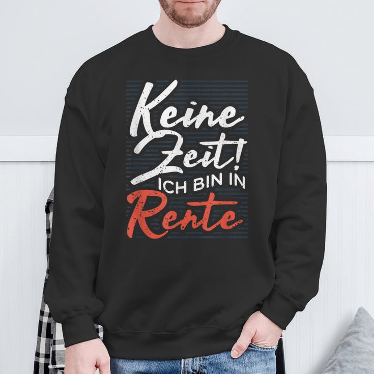 Pensioners No Time Ich Bin In Rente Sweatshirt Geschenke für alte Männer