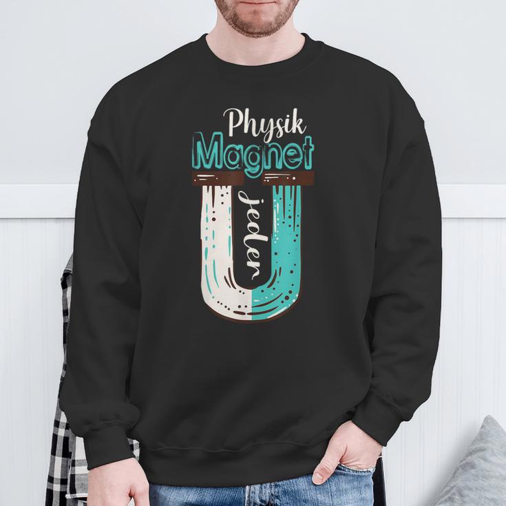 Physics With Magnet Much Nicht Jeden Physicker Physics Student Sweatshirt Geschenke für alte Männer