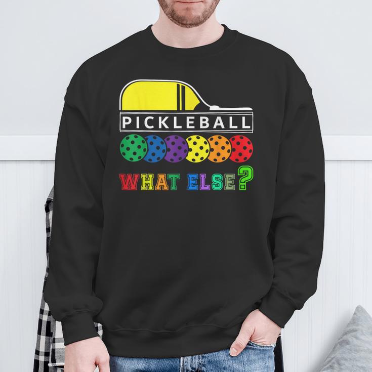 Pickleball What Else Sweatshirt Geschenke für alte Männer