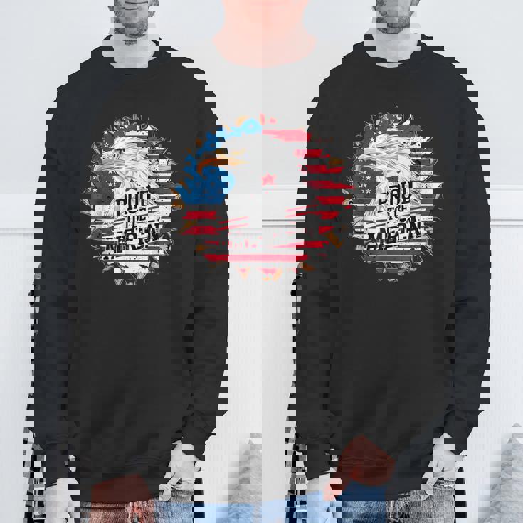 Proud To Be American 4Th Of July Eagle Freedom Usa Flag Sweatshirt Gifts for Old Men