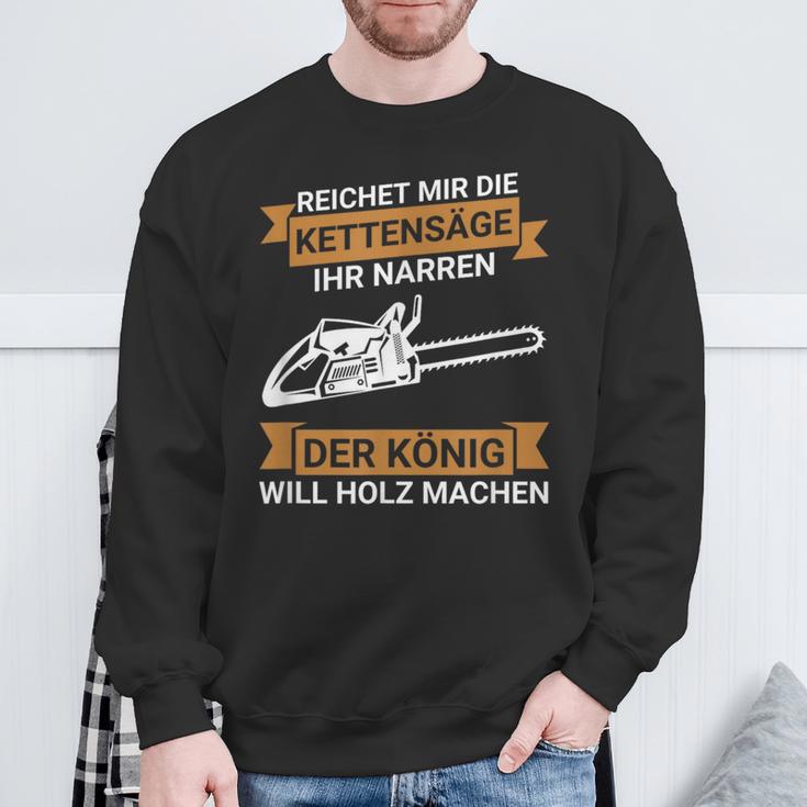 Reichet Mir Die Kettensaw Saying Saw Chainsaw Lumberjack Sweatshirt Geschenke für alte Männer