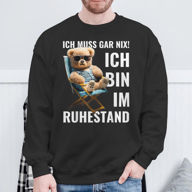 Rente 2024 Pensioner Bear I Must Have Nix Sweatshirt Geschenke für alte Männer