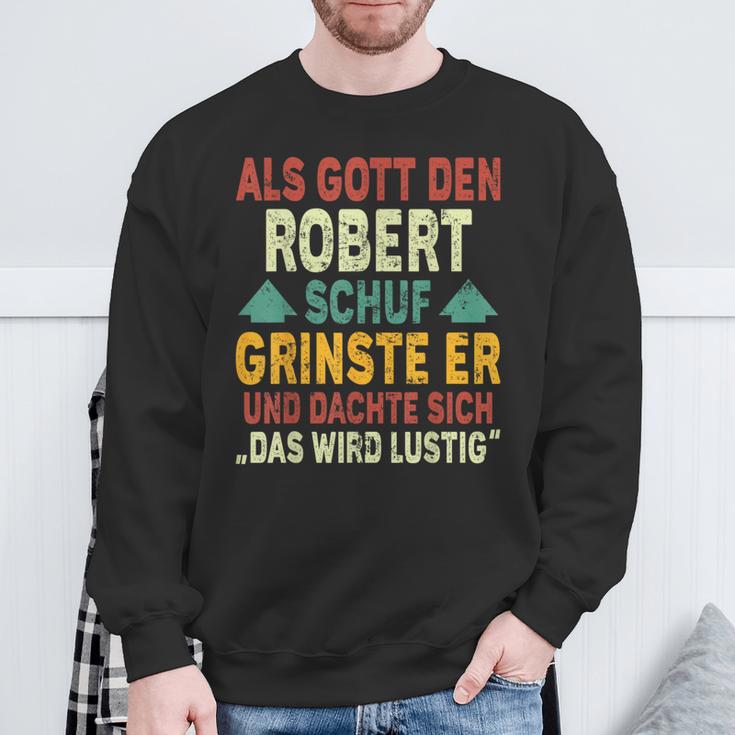 Robert Name Als Gott Den Robert Schuf Sweatshirt Geschenke für alte Männer