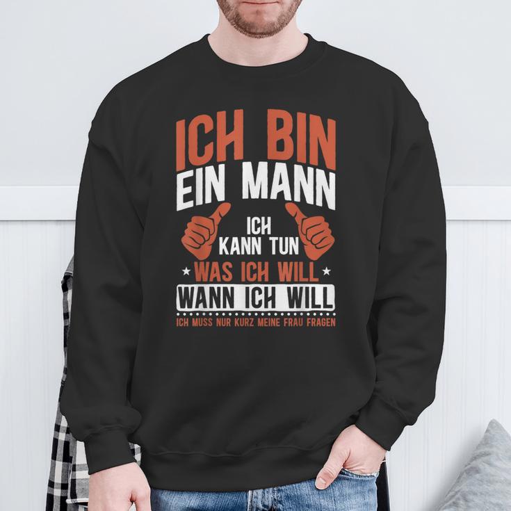 Sarkasmus Ich Bin Ein Mann Sweatshirt Geschenke für alte Männer