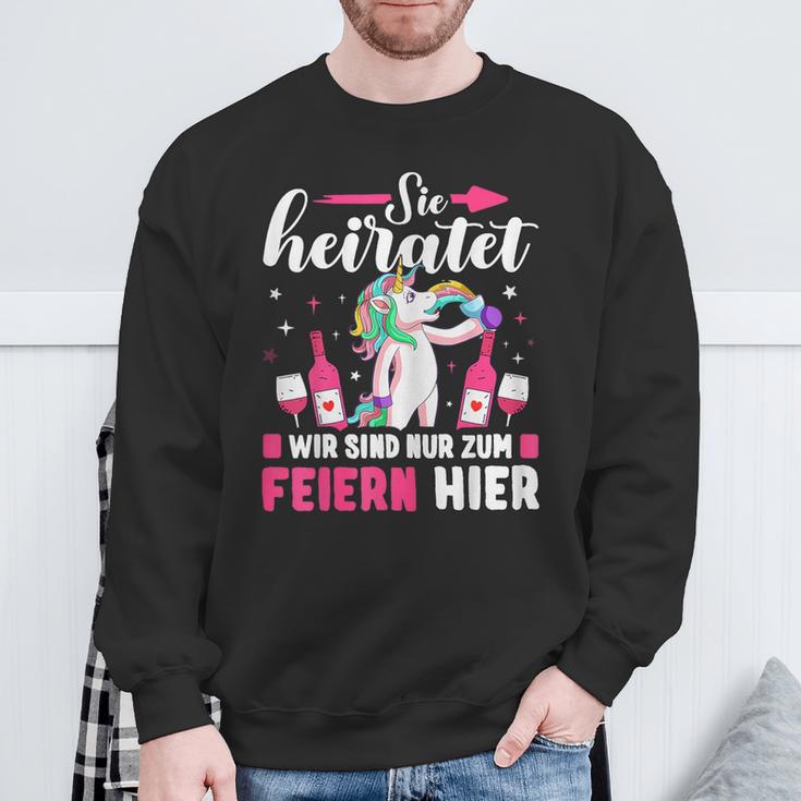 Sie Heiratet Wir Sind Nur Zum Feiern Hier Team Sweatshirt Geschenke für alte Männer