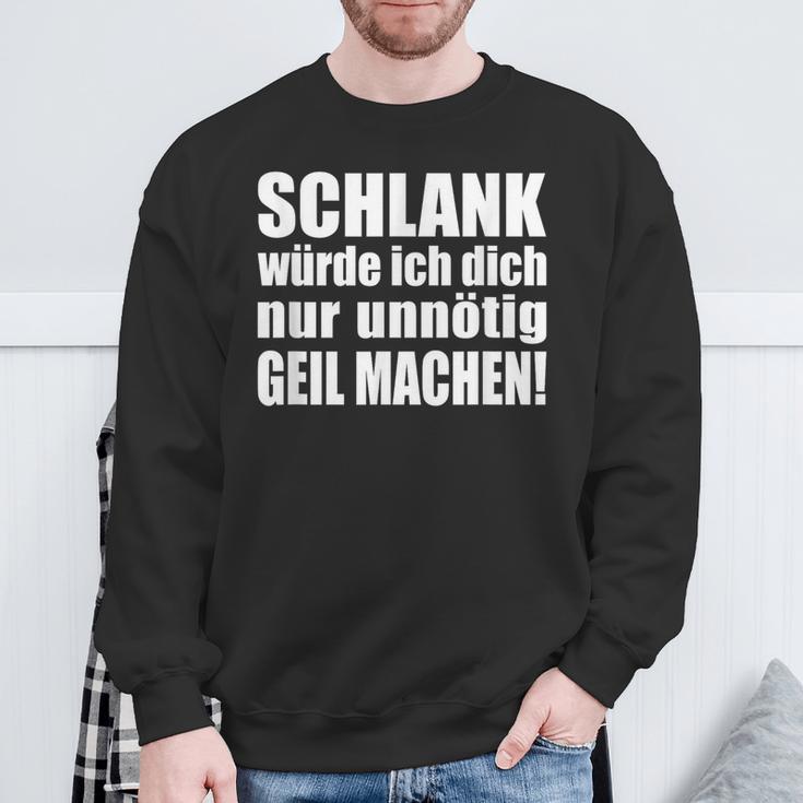 Slim Würde Ich Dich Nur Unnötig Slogan Sweatshirt Geschenke für alte Männer