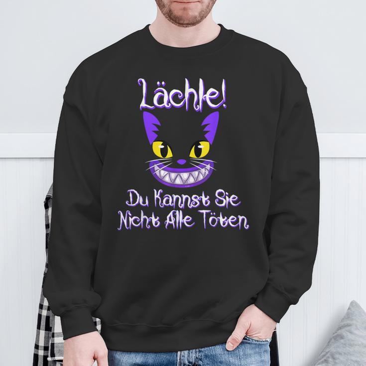 Smile Du Kannst Sie Nicht Alle Töten Grin Cat Fan Sweatshirt Geschenke für alte Männer