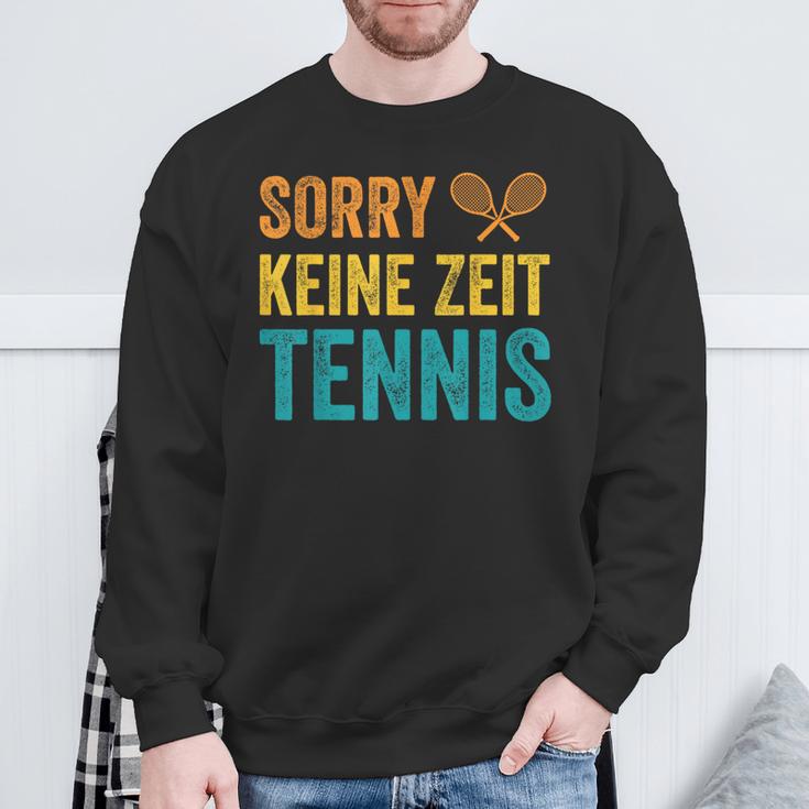 Sport Lustiges Tennisspieler Sorry Keine Zeit Tennis Sweatshirt Geschenke für alte Männer