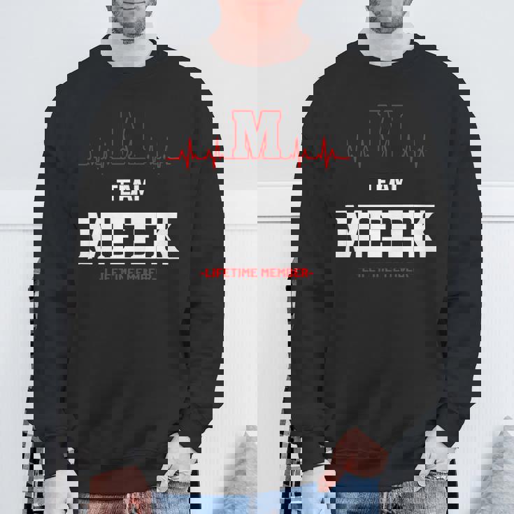Team Meek Lifetime Member Meek Last Name Sweatshirt Gifts for Old Men