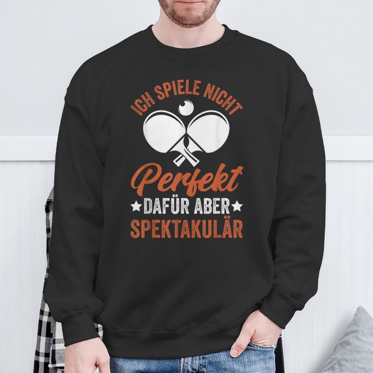 With Tischtennis Spiele Nicht Perfekt Dafür Aber Spektakulär German Sweatshirt Geschenke für alte Männer