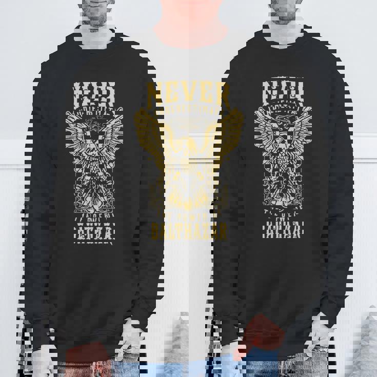 Never Underestimate The Power Of Balthazar Personalized Last Name Sweatshirt Gifts for Old Men