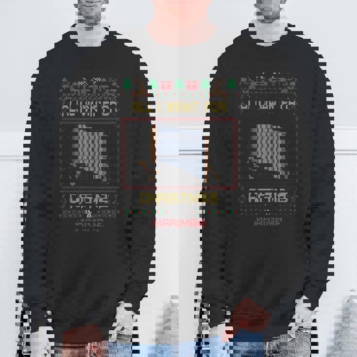 All I Want For Christmas Is A Marimba Musician Ugly Sweater Sweatshirt Gifts for Old Men