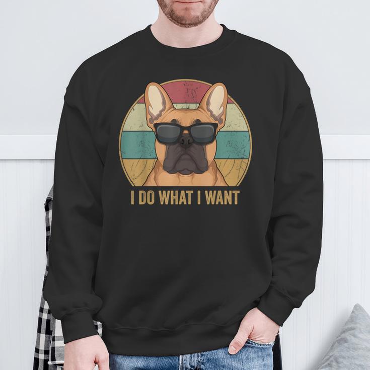 I Do What I Want French Bulldog Frenchie Herrchen Sweatshirt Geschenke für alte Männer