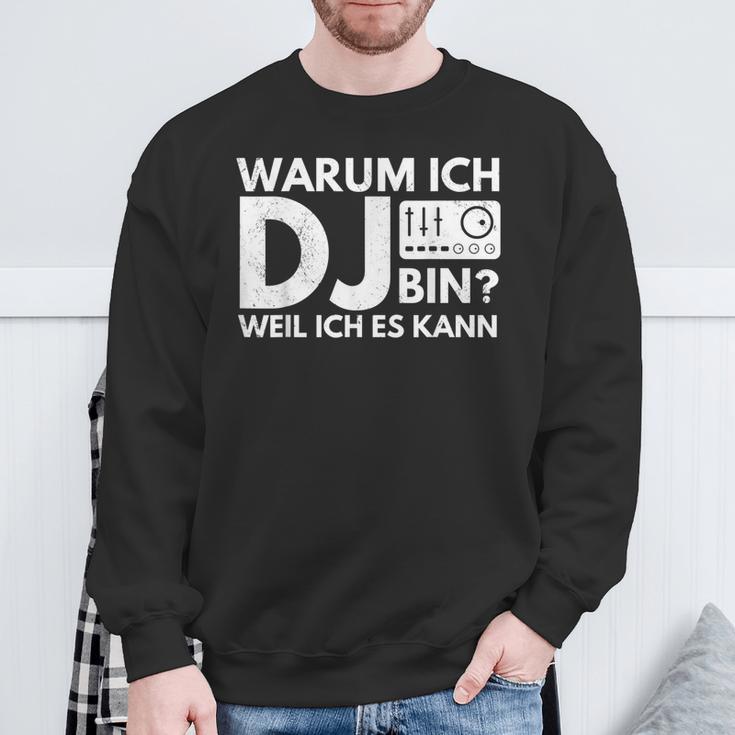 Warum Ich Dj Bin Weil Ich Es Kann Sweatshirt Geschenke für alte Männer