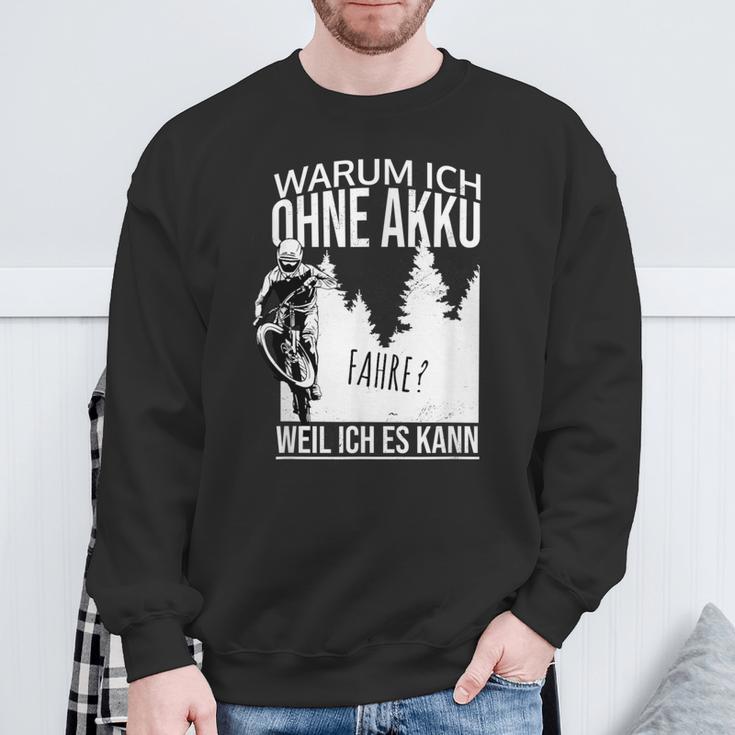 Warum Ich Ohne Akkufahrre Weil Ich Es Kann Gegen Gen E-Bike Mtb Sweatshirt Geschenke für alte Männer