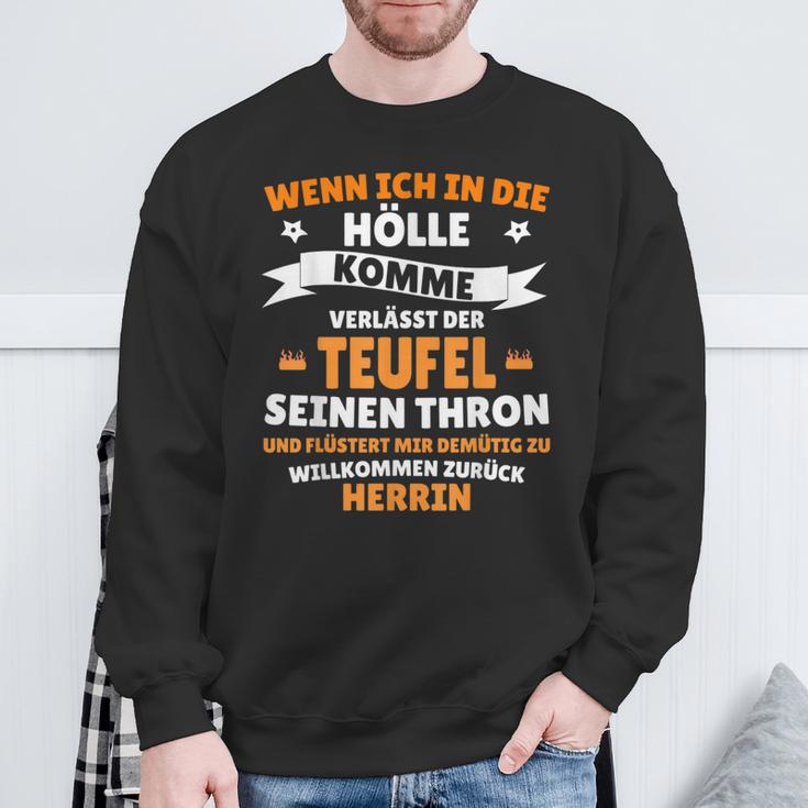 Wenn Ich In Die Hölle Kommen Whisperert Der Teufel Herr Sweatshirt Geschenke für alte Männer